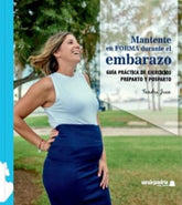 MANTENTE EN FORMA DURANTE EL EMBARAZO - 9788417995614
